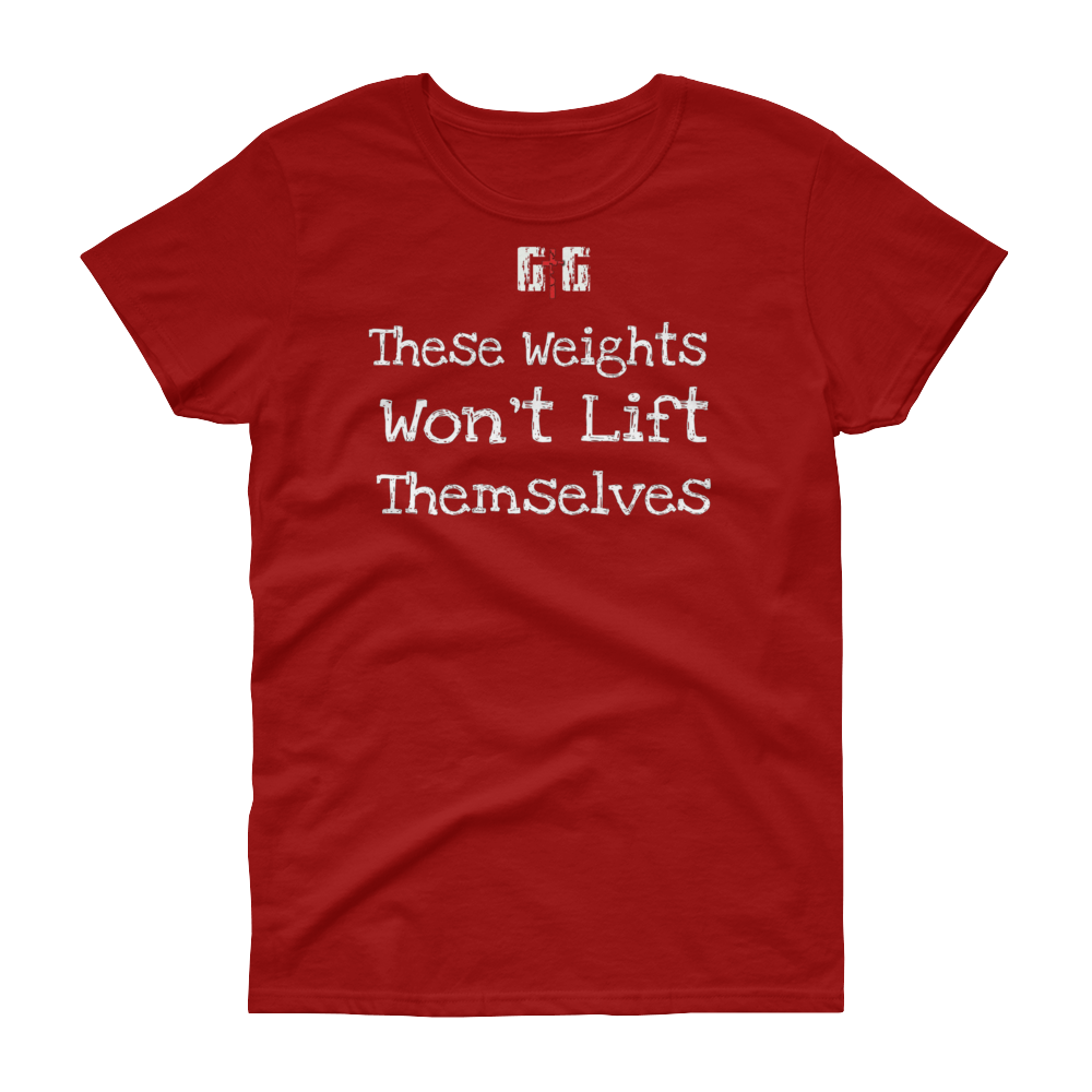 These Weights Ladies' Tees - Be Ye AWARE Clothing