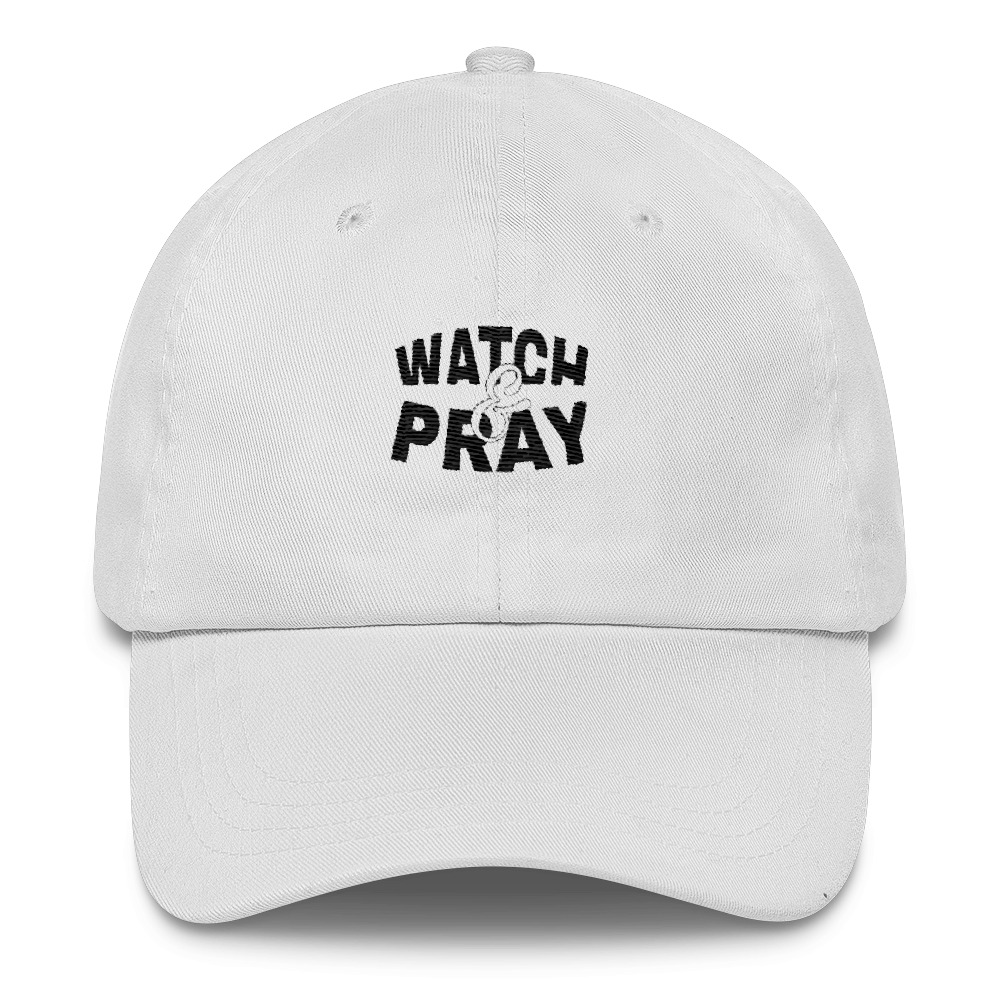 Watch & Pray Dad Caps - Be Ye AWARE Clothing