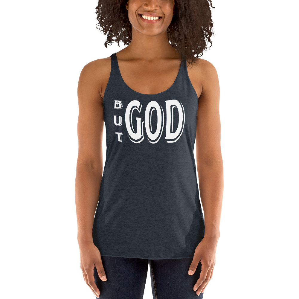 But GOD Ladies Racerback Tanks