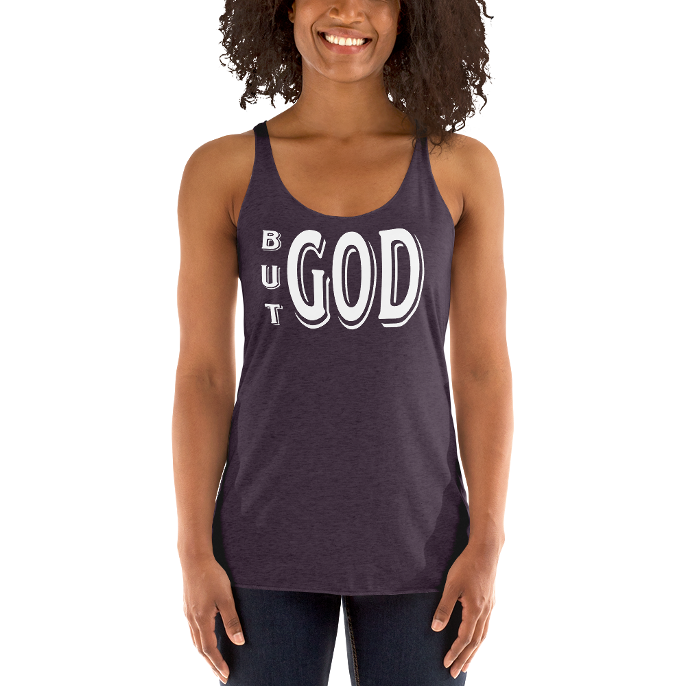 But GOD Ladies Racerback Tanks