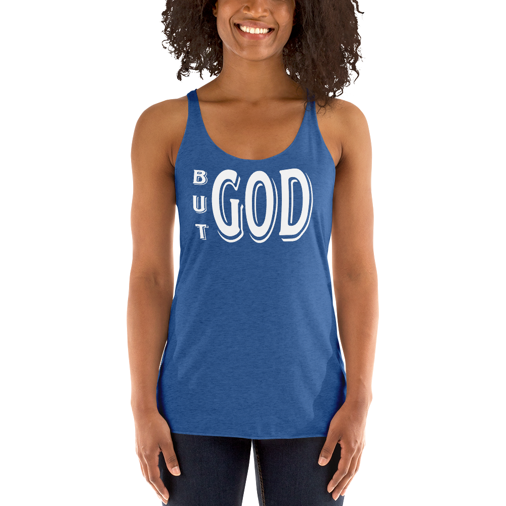 But GOD Ladies Racerback Tanks