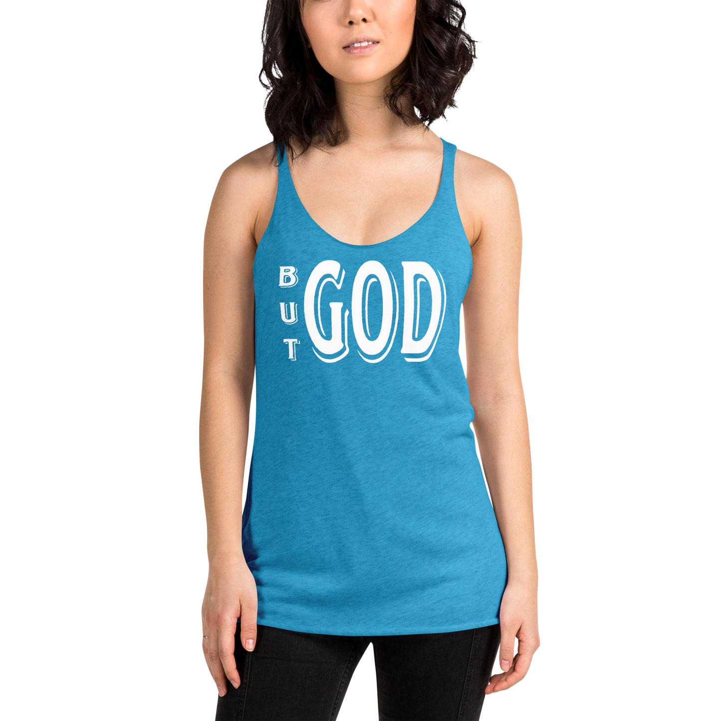 But GOD Ladies Racerback Tanks